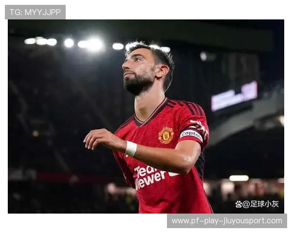 布鲁诺·费尔南德斯巅峰再现，曼联渐入佳境！